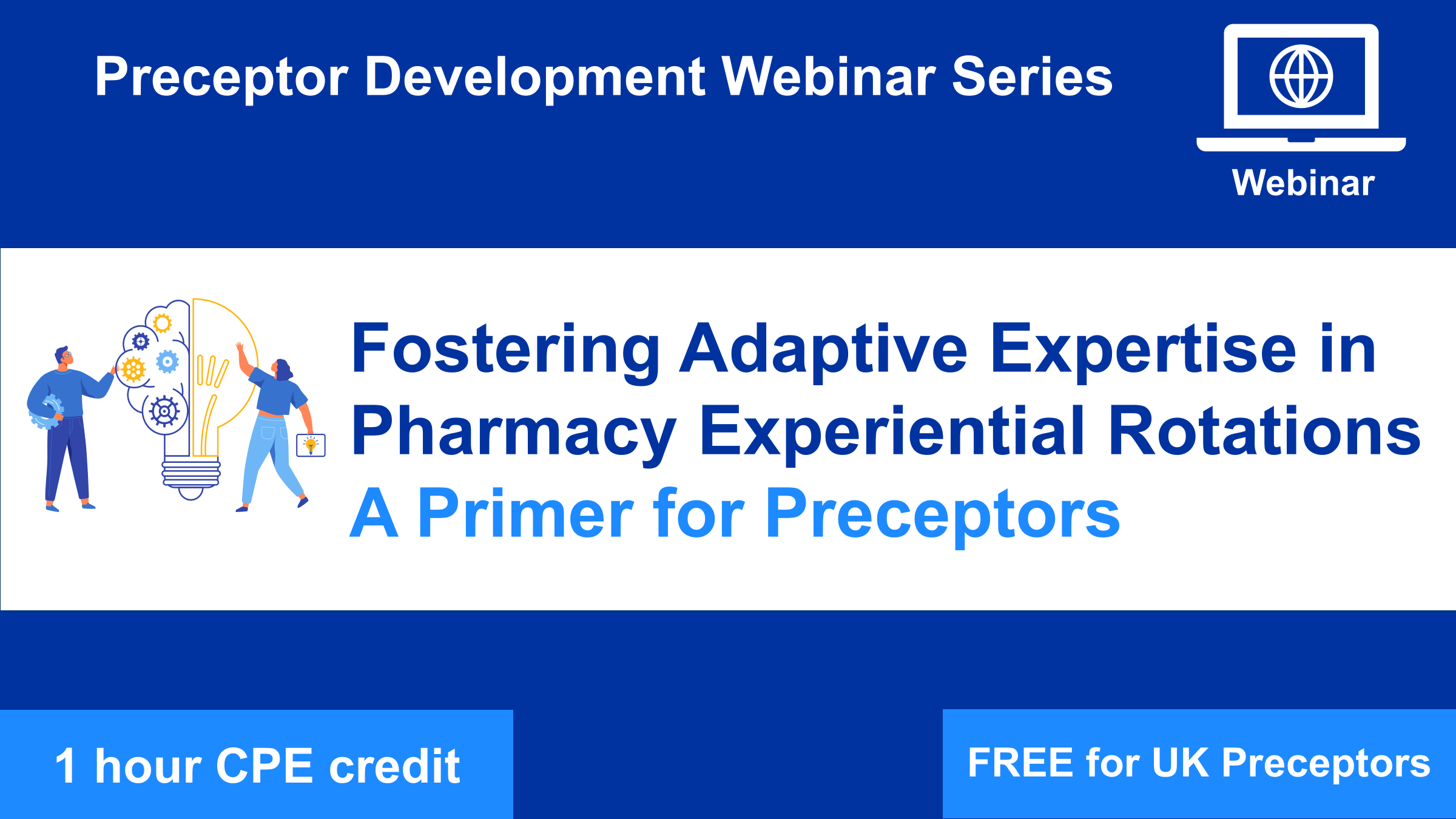 ON DEMAND WEBINAR | Fostering Adaptive Expertise in Pharmacy Experiential Rotations: A Primer for Preceptors
